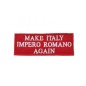 PATCH MAKE ITALY IMPERO ROMANO AGAIN
 [ LA PATCHERIA ]