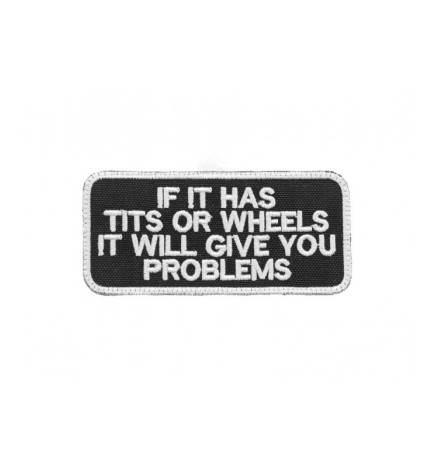 PATCH RICAMATA - TITS OR WHEELS IT WILL GIVE YOU PROBLEM - LA PATCHERIA