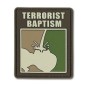 Terrorist Baptism PVC patch